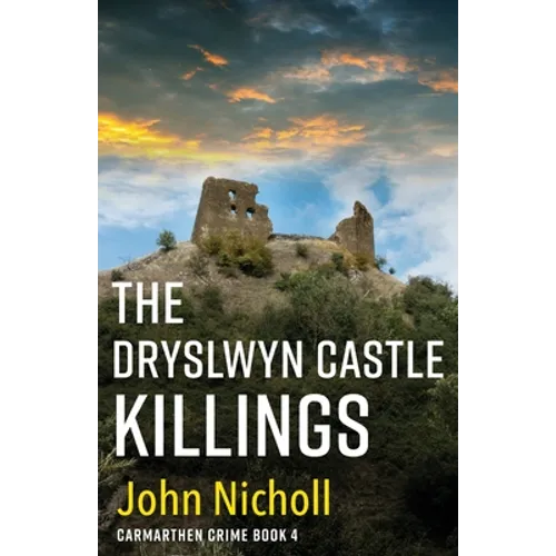 The Dryslwyn Castle Killings