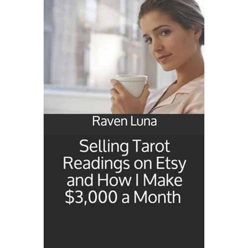 Selling Tarot Readings on Etsy and How I Make $3,000 a Month