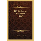 Life Of George Whitefield (1866)