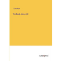 The Book Above All