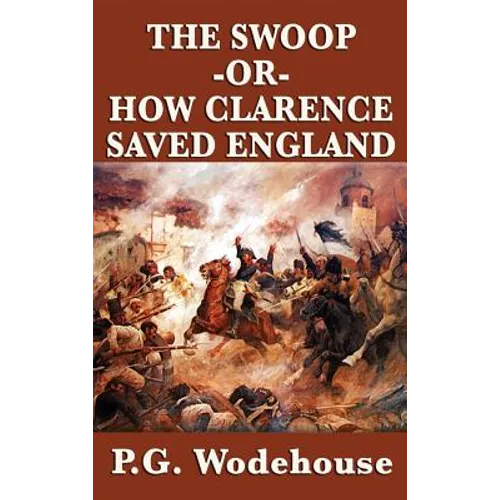 The Swoop -Or- How Clarence Saved England