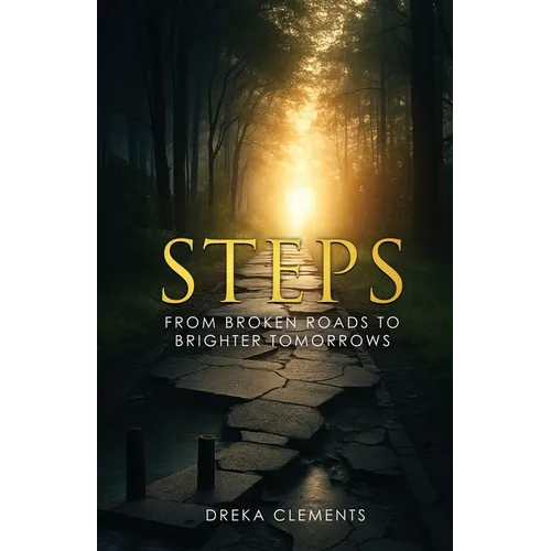 Steps: From Broken Roads to Brighter Tomorrows