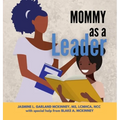 Mommy as a Leader
