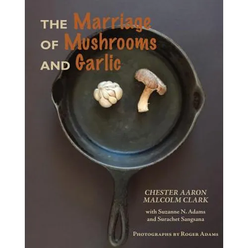 The Marriage of Mushrooms and Garlic