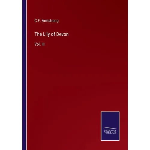 The Lily of Devon: Vol. III