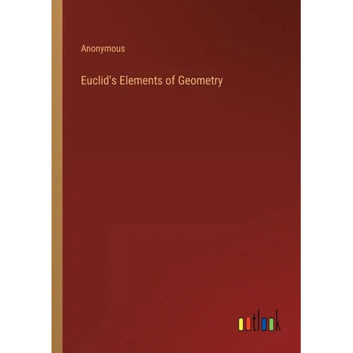 Euclid's Elements of Geometry