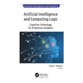 Artificial Intelligence and Computing Logic: Cognitive Technology for AI Business Analytics