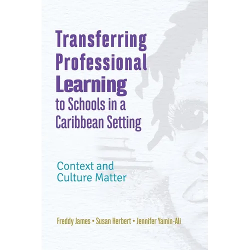 Transferring Professional Learning to Schools in a Caribbean Setting: Context and Culture Matter