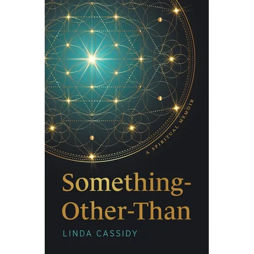 Something-Other-Than: A Spiritual Memoir