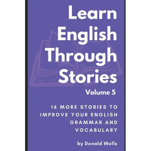 Learn English Through Stories: Volume 5