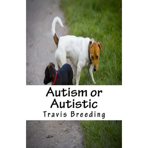 Autism or Autistic