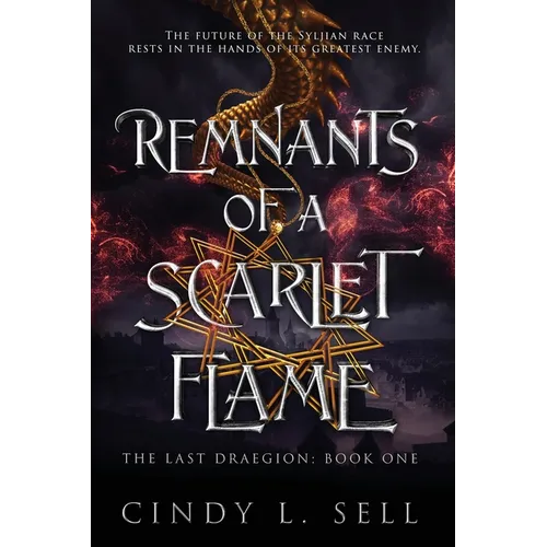 Remnants of a Scarlet Flame: The Last Draegion Book 1