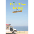 Palm Tree Living: Living The Good Life