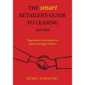 The SMART Retailer's Guide to Leasing 2025/2026: Negotiation techniques for small and large retailers