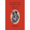 Choctaw By Blood Enrollment Cards 1898-1914 Volume XVII
