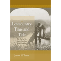 Lowcountry Time and Tide: The Fall of the South Carolina Rice Kingdom