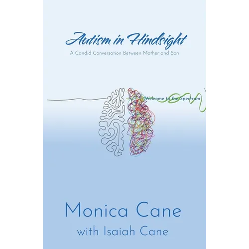 Autism in Hindsight: A Candid Conversation Between Mother and Son