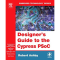 Designer's Guide to the Cypress Psoc