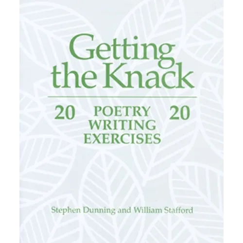 Getting the Knack: 20 Poetry Writing Exercises