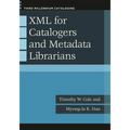 XML for Catalogers and Metadata Librarians