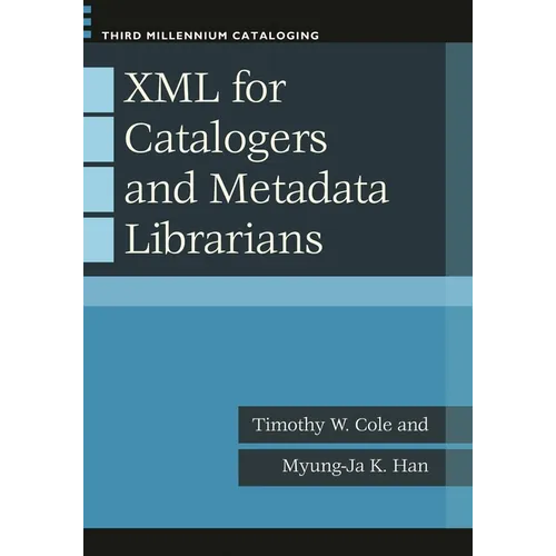 XML for Catalogers and Metadata Librarians