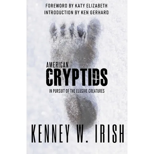 American Cryptids: In Pursuit of the Elusive Creatures