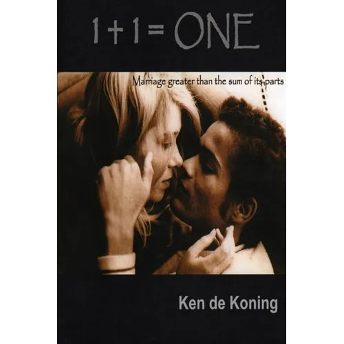 1 + 1 = One: Marriage Greater Than the Sum of Its Parts