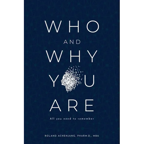 Who and Why You Are: All You Need to Remember