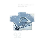 The Louisville Review Number 92 Fall/Winter 2022