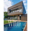 Surrounded by Wood: Contemporary Living Styles