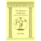 The Weapons of Rhetoric: a guide for musicians and audiences - Paperback