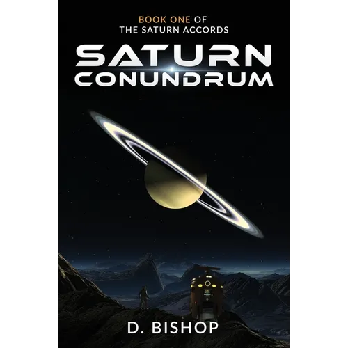 Saturn Conundrum: Book One of The Saturn Accords