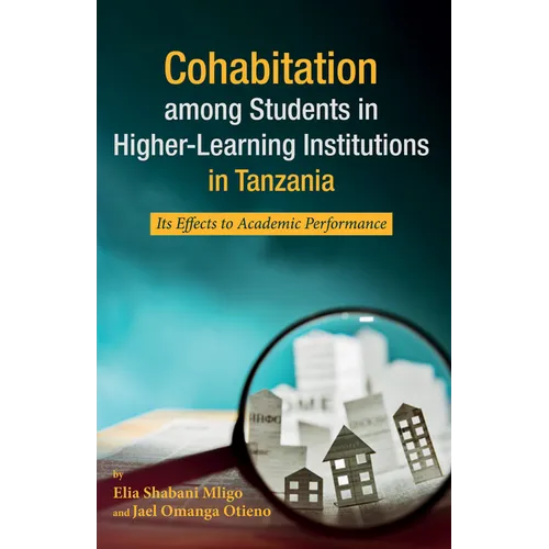 Cohabitation Among Students in Higher-Learning Institutions in Tanzania: Its Effects to Academic Performance