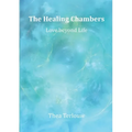 The Healing Chambers: Love beyond Life