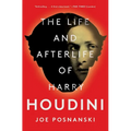 The Life and Afterlife of Harry Houdini