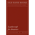 Leathercraft for Amateurs