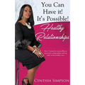 You Can Have It! It's Possible! Healthy Relationships