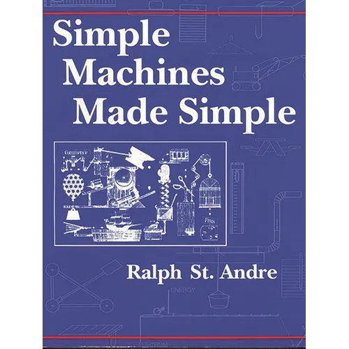 Simple Machines Made Simple