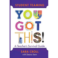 Student Teaming: You Got This!: A Teacher's Survival Guide