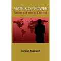Matrix of Power: Secrets of World Control