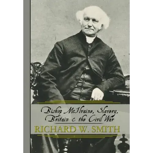 Bishop McIlvaine, Slavery, Britain & the Civil War