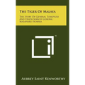 The Tiger Of Malaya: The Story Of General Tomoyuki And Death March General Masaharu Homma