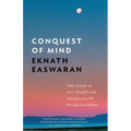 Conquest of Mind: Take Charge of Your Thoughts & Reshape Your Life Through Meditation
