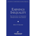 Earnings Inequality:: The Influence of Changing Opportunities & Choices