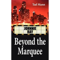 Beyond the Marquee: Johnnie Ray