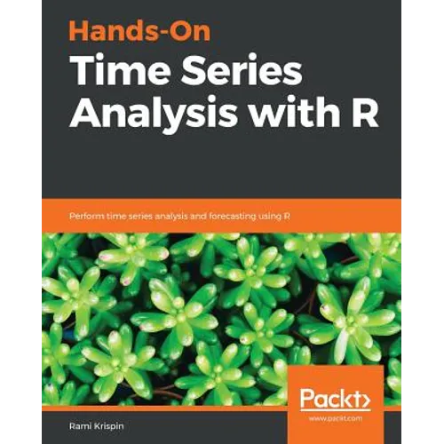 Hands-On Time Series Analysis with R