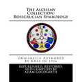 The Alchemy Collection: Rosicrucian Symbology