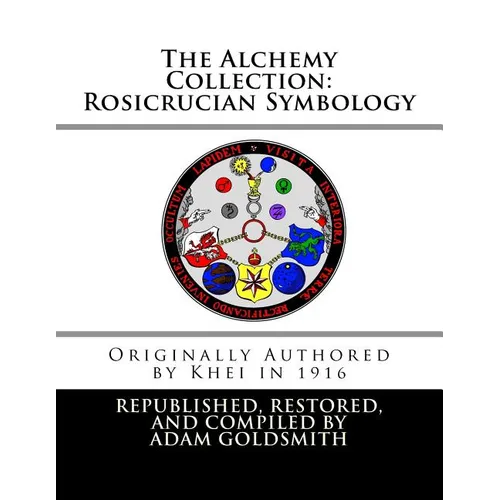 The Alchemy Collection: Rosicrucian Symbology