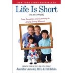 Life Is Short (No Pun Intended): Love, Laughter, and Learning to Enjoy Every Moment