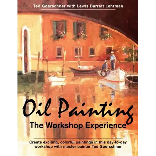Oil Painting: The Workshop Experience